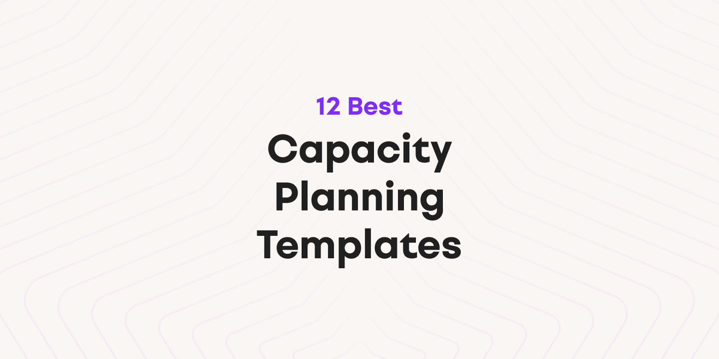 Cover image for 12 Best Free Capacity Planning Templates in 2024