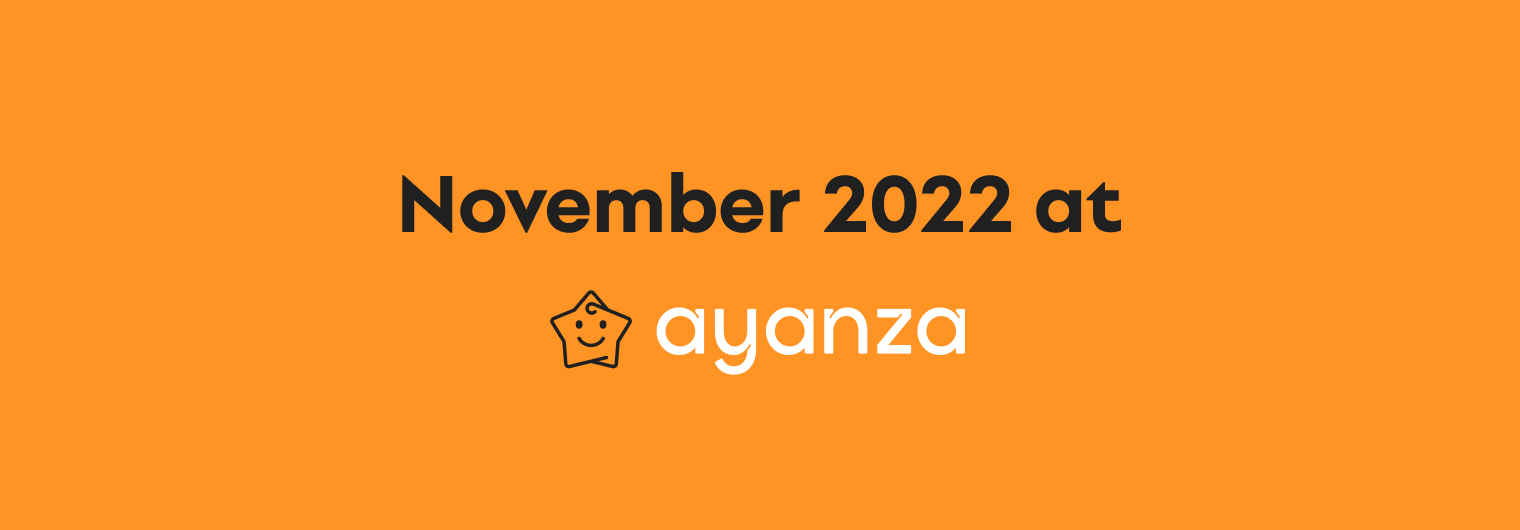 Cover image for November 2022 at Ayanza