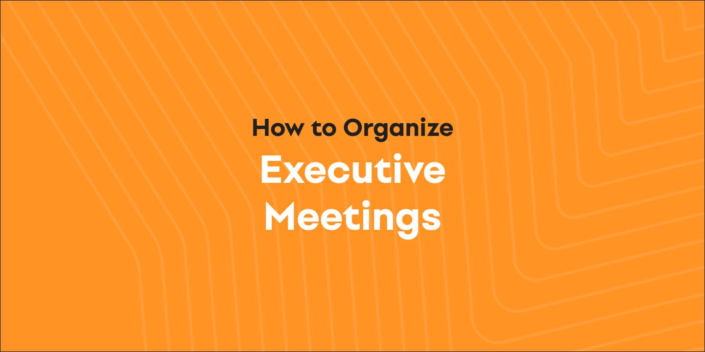 Cover image for Executive Meetings- How to Organize Them Properly (Guide)