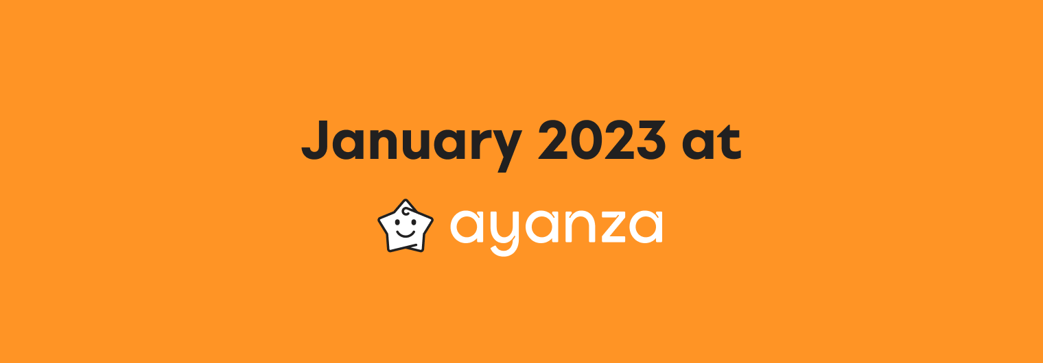 Cover image for January 2023 at Ayanza