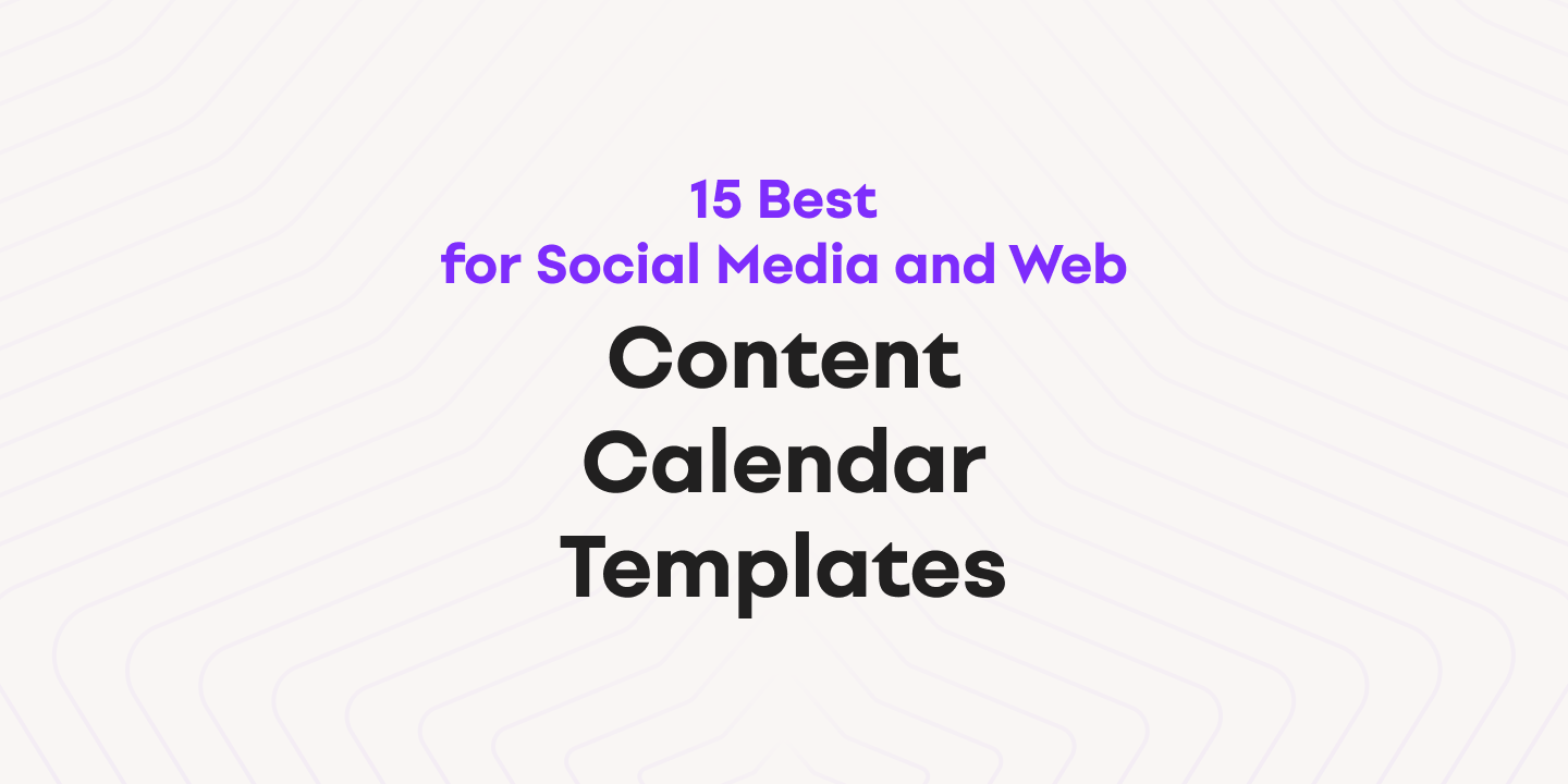 Cover image for 15 Best Content Calendar Templates in 2024- Free for Social Media and Web