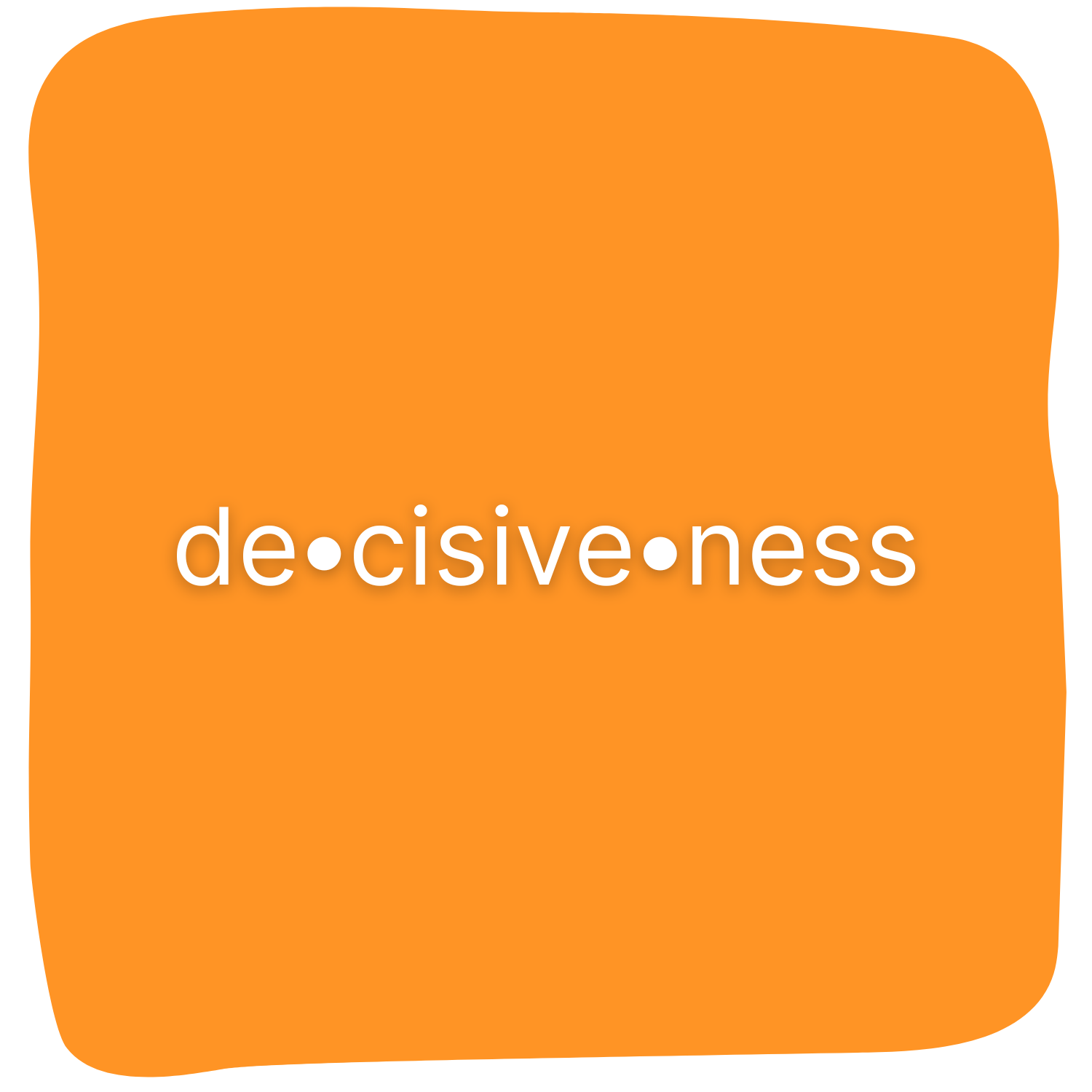 decidsivenesss.png
